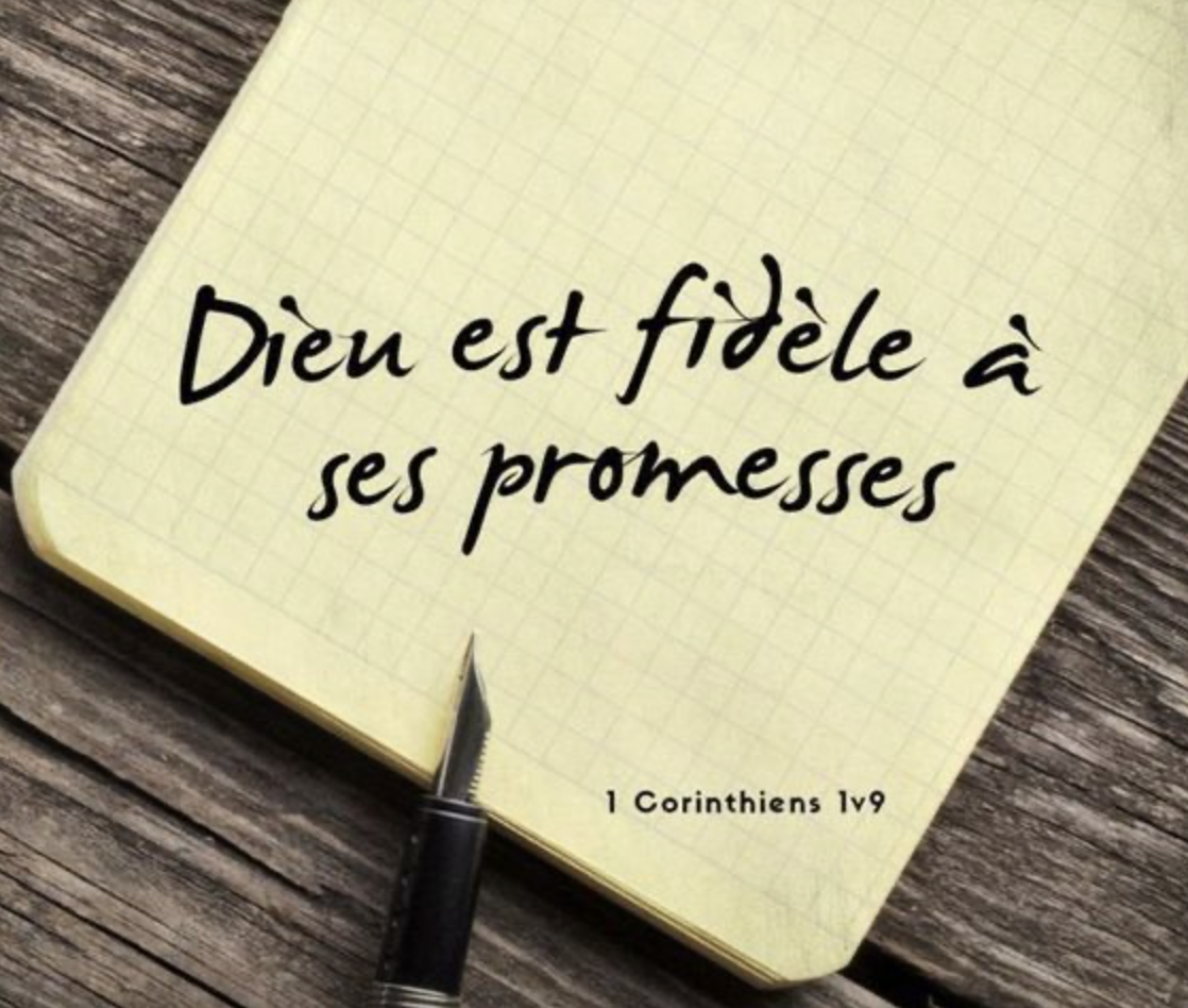 "Dieu est fidèle" (1 Corinthiens 1:9; 2 Corinthiens 1:18)