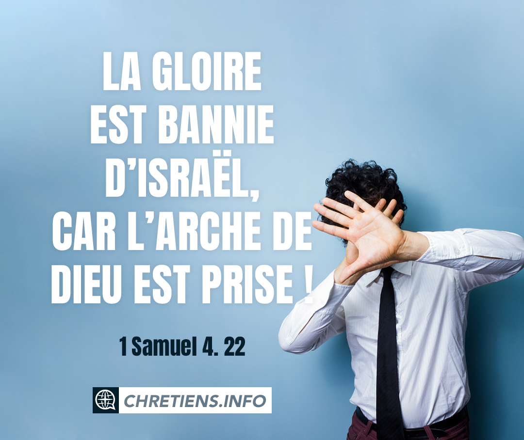 La gloire est bannie d Isra l car l arche de Dieu est prise 1