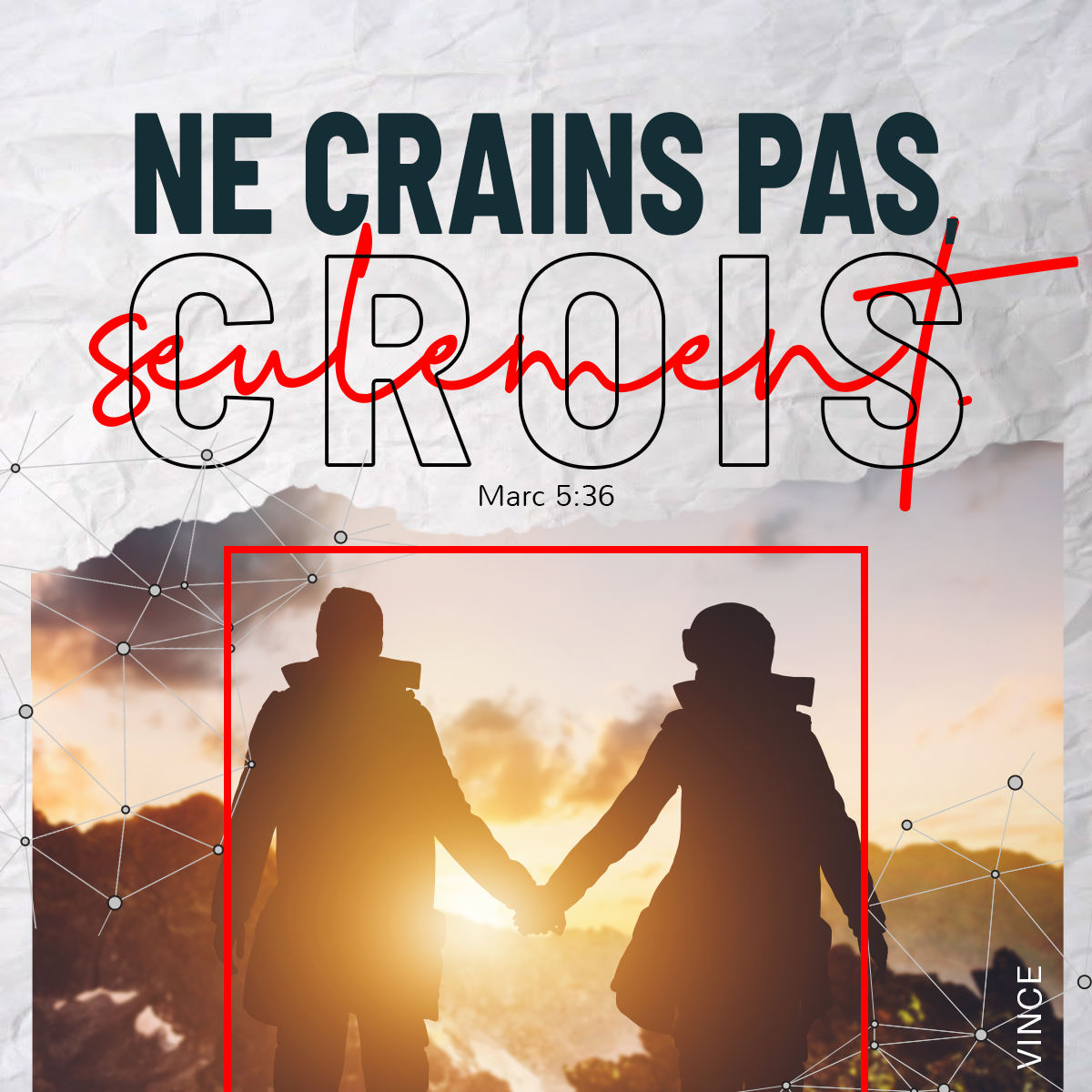 Ne crains pas,  crois seulement. Marc 5:36