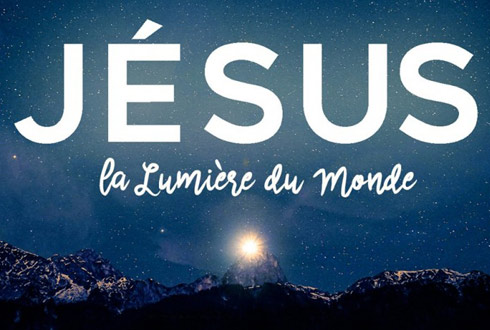 "Je suis la lumière du monde; celui qui me suit ne marchera pas dans les ténèbres, mais il aura la lumière de la vie." (Jean 8:12)