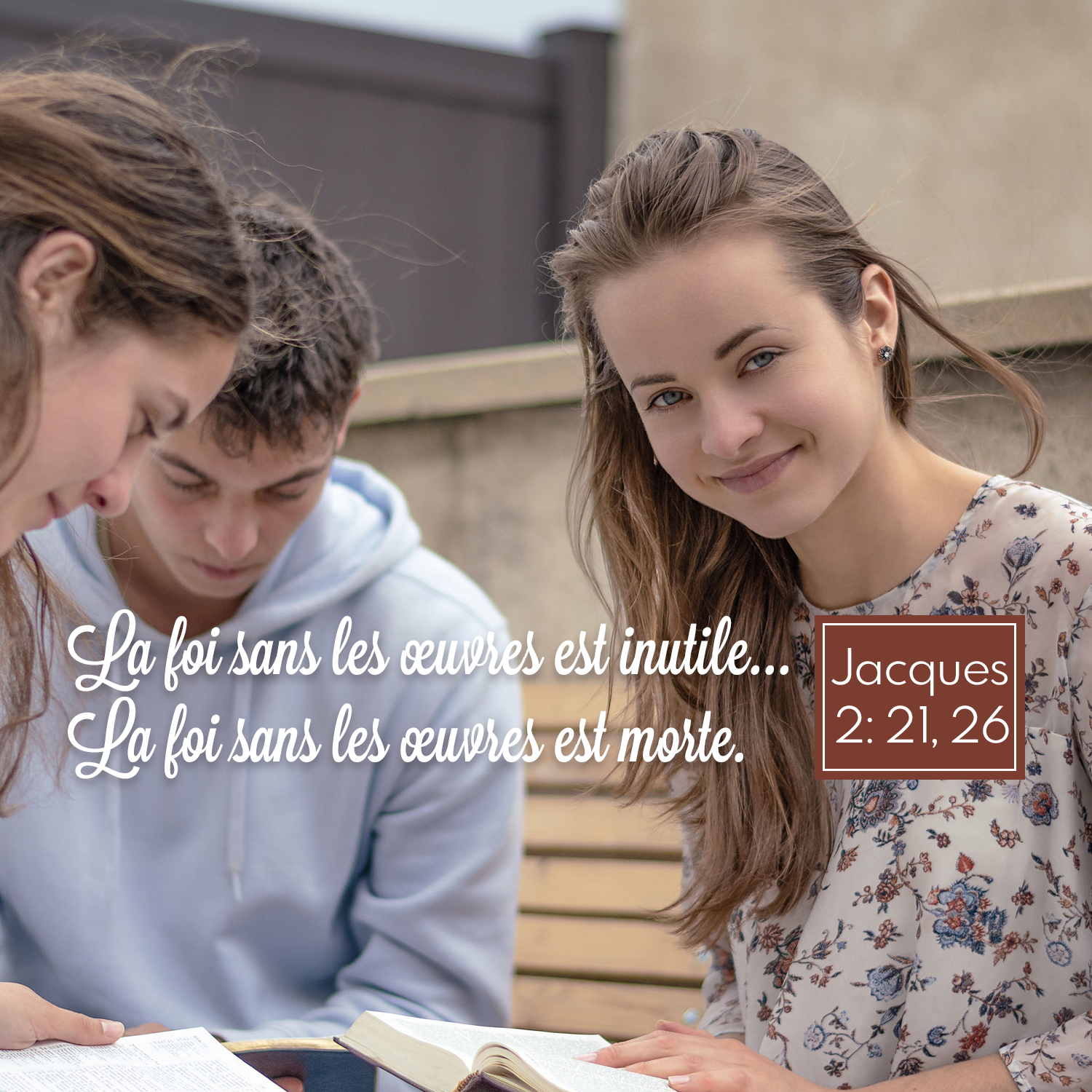 La foi sans les oeuvres est inutile... la foi sans les oeuvres est morte.  Jacques 2:21, 26