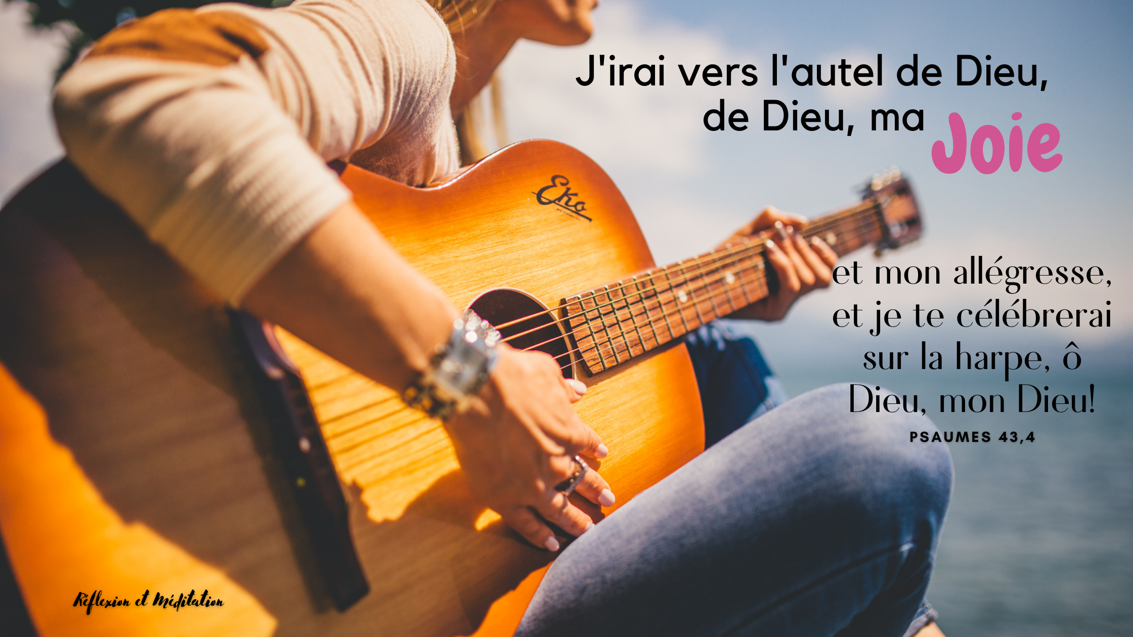 J'irai vers l'autel de Dieu, de Dieu, ma joie et mon allégresse, et je te célébrerai sur la harpe, ô Dieu, mon Dieu! Psaumes 43,4