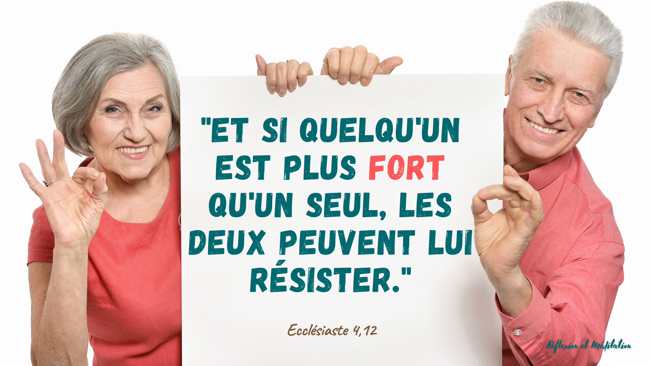 Si quelqu'un est plus fort qu'un seul, les deux peuvent lui résister - Ecclésiaste 4,12