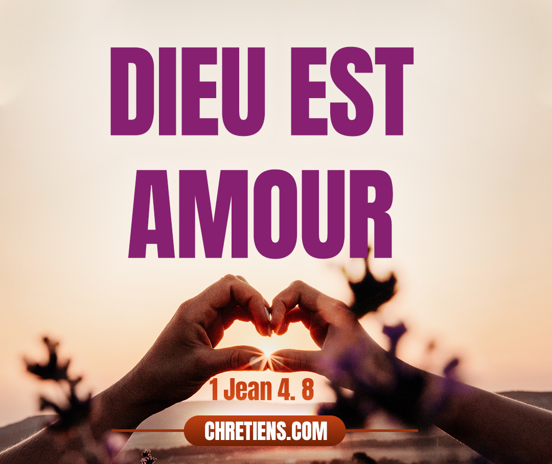 Celui qui n’aime pas n’a pas connu Dieu, car Dieu est amour. 1 Jean 4:8 