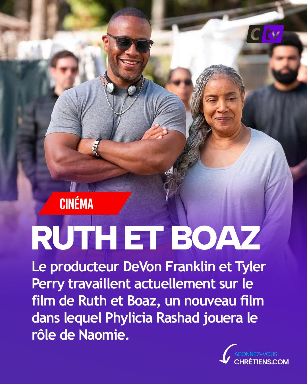 DeVon Franklin et Tyler Perry travaillent actuellement sur le film chrétien sur l'histoire de Ruth et Boaz, dans lequel Phylicia Rashad jouera le rôle de Naomie.