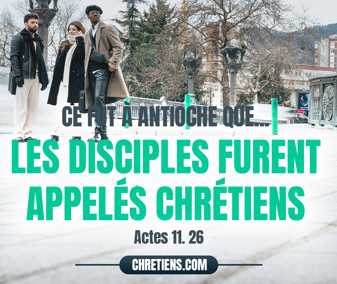 ... et, l’ayant trouvé, il l’amena à Antioche. Pendant toute une année, ils se réunirent aux assemblées de l’Église, et ils enseignèrent beaucoup de personnes. Ce fut à Antioche que, pour la première fois, les disciples furent appelés chrétiens. Actes 11:26 