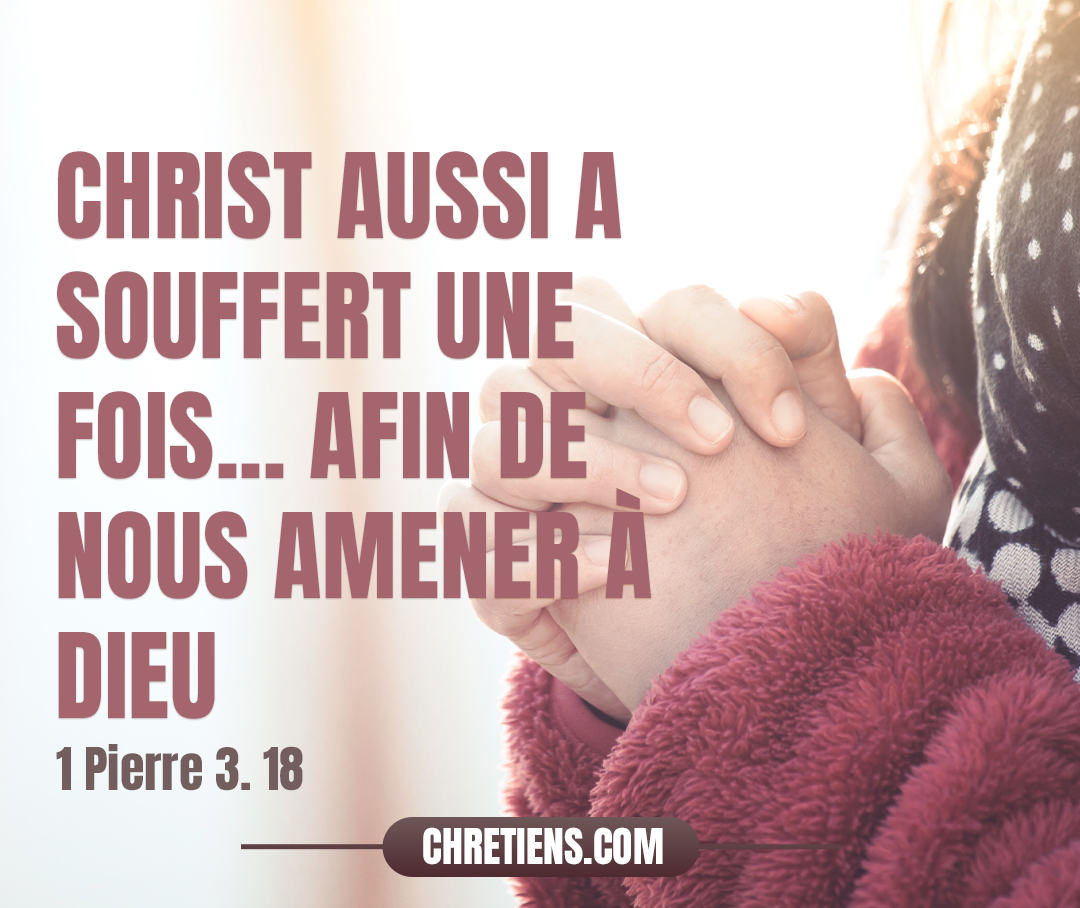 1 Pierre 3:8 - Enfin, soyez tous animés des mêmes pensées et des mêmes sentiments, pleins d’amour fraternel, de compassion, d’humilité.