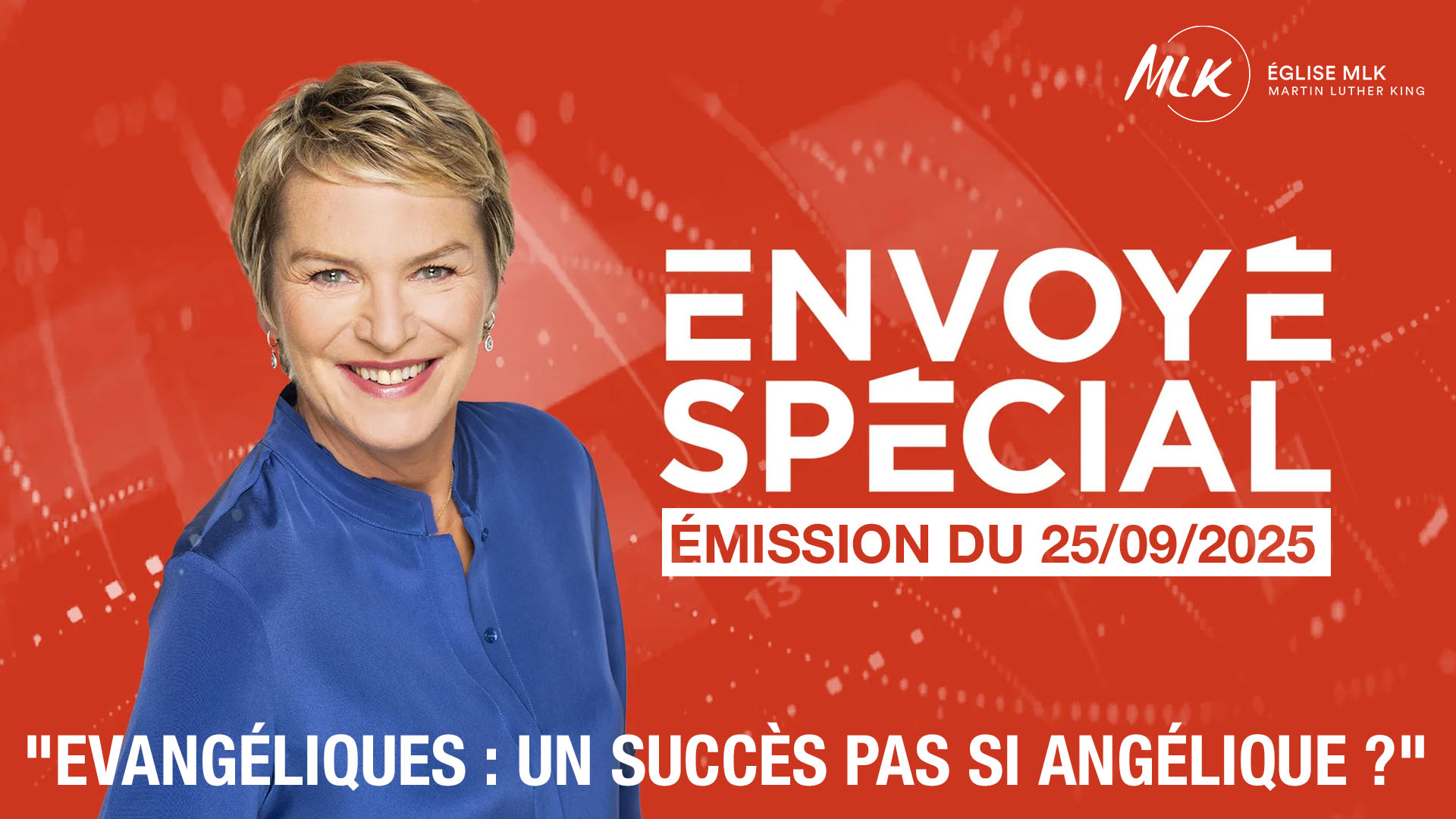 L'église MLK fustige l'émission Envoyé spécial — « Évangéliques : un succès pas si angélique ? »